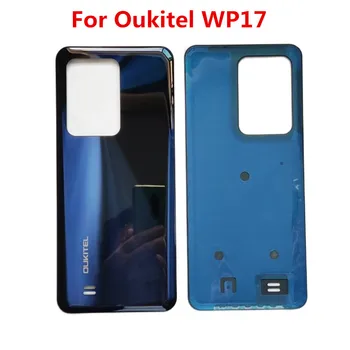  Для Oukitel WP17 Корпуса аккумуляторов для мобильных телефонов Задняя крышка Запасные части