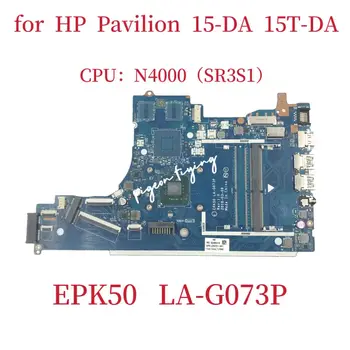  Материнская плата EPK50 LA-G073P для ноутбука HP Pavilion 15-DA Материнская плата Процессор: N4000 SR3S1 L20372-001 L20372-601 100% Тест В порядке