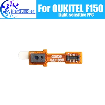  Светочувствительный FPC OUKITEL F150 100% Оригинальная новая замена светочувствительного FPC для мобильного телефона OUKITEL F150.